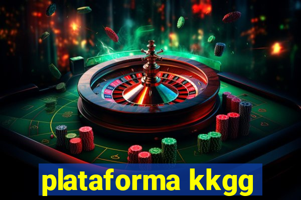 plataforma kkgg